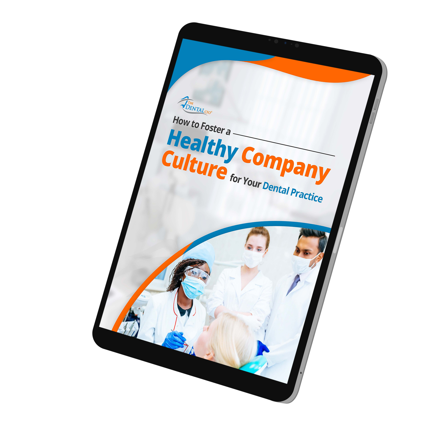 How to Foster a Healthy Company Culture for Your Dental Practice Tablet Mockup